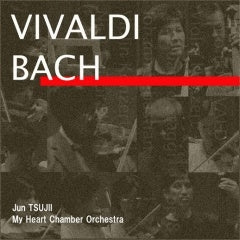 My Heart Chamber Orchestra, Jun Tsujii - Vivaldi: Violin Concertos "The Four Seasons"; J.S. Bach: Violin Concerto No.2 - Japan CD