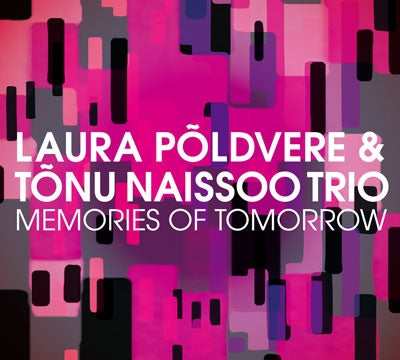 Laura Poldvere 、 Tonu Naissoo Trio - Memories of Tomorrow - Japan CD