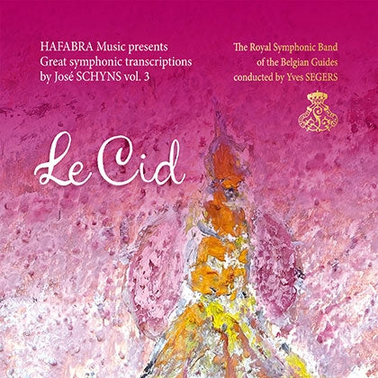 Royal Symphonic Band Of The Belgian Guides、Yves Segers - Great symphonic transcriptions of the Belgian Guides by José SCHYNS vol. 3 conducted by Yves SEGERS Le Cid - Import CD