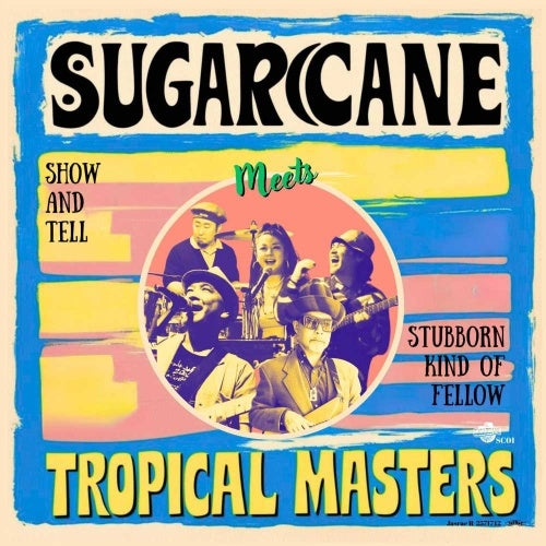 Sugarcane Meets Tropical Masters - Show And Tell / Stubborn Kind Of Fellow - Japan Vinyl 7 inch Single Record