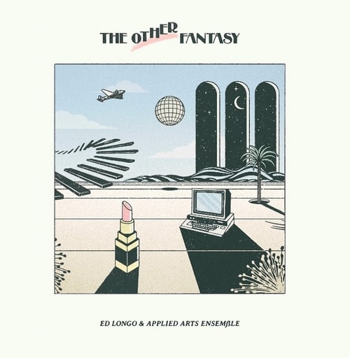 Ed Longo & Applied Arts Ensemble - Other Fantasy - Import Vinyl LP Record