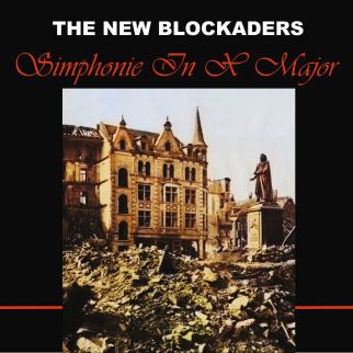 The New Blockaders - Simphonie In X Major - ImportCD