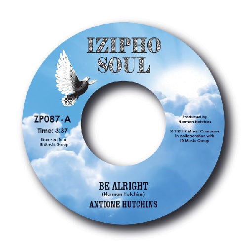 Antione Hutchins / Nero Foster - Be Alright / He Reigns - Import Vinyl 7 inch Single Record