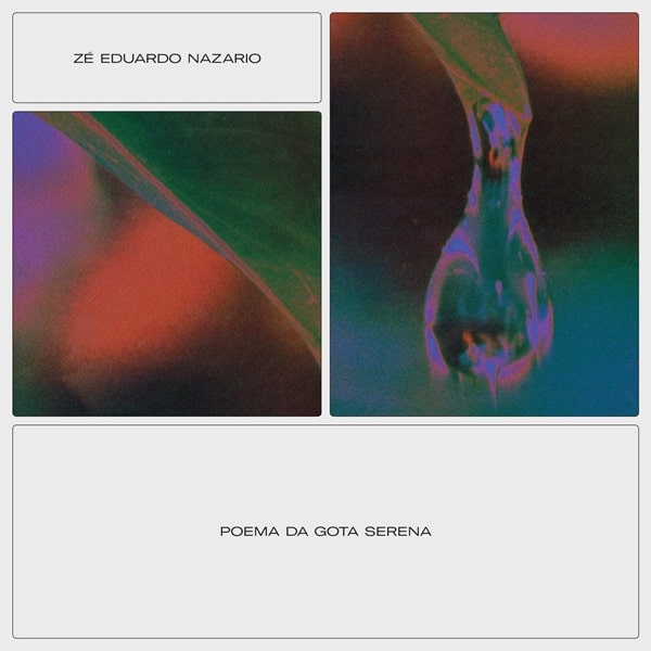 Ze Eduardo Nazario - Poema Da Gota Serena *40Th Anniversary White Gatefold Edition - Import Vinyl LP Record