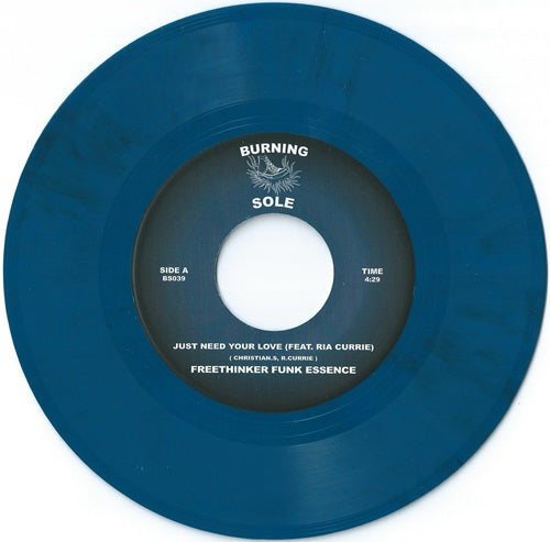 Freethinker Funk Essence - Just Need Your Love - Import Blue Color Vinyl 7" Single Record
