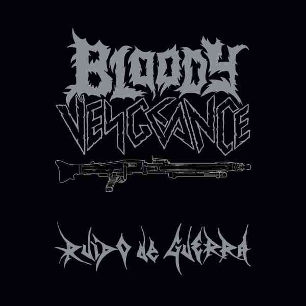 Bloody Vengeance - Ruido De Guerra - Import CD