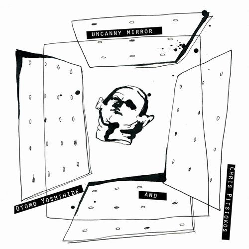 Otomo Yoshihide & Chris Pitsiokos - Uncanny Mirror - Import CD