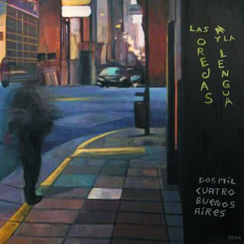Las Orejas Y La Lengua - Dos Mil Cuatro Buenos Aires - Import CD