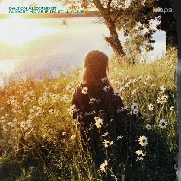 Dalton Alexander - Almost Home If I'M Still Alive - Import CD