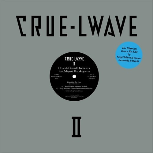 Crue-L Grand Orchestra Feat.Miyuki Hatakeyama - Candidate For Love Kenji Takimi & Gonno Re-Edit/Got To Be Real Yamarchy & Daichi Re-Edit - Japan Vinyl 12 inch Record