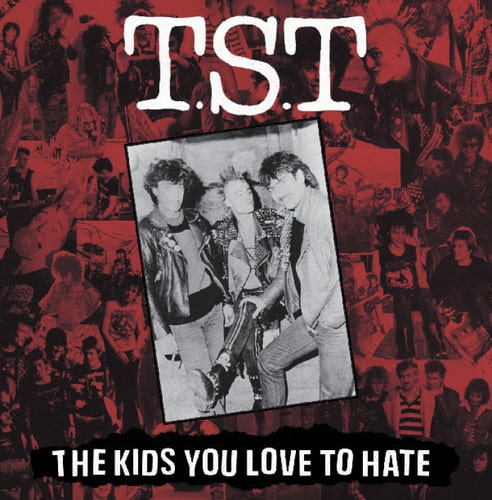 Tst - The Kids You Love To Hate - Import Vinyl LP Record