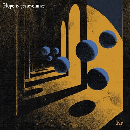 K15 - Hope Is Perseverance - ImportLP Record