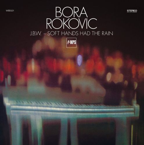 Bora Rokovic - J.B.W. / Soft Hands Had The Rain - Import7 inch Single Record