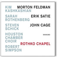 Kim Kashkashian (Viola), Sarah Rothenberg - Rothko Chapel - Morton Feldman, Erik Satie, John Cage - Import CD