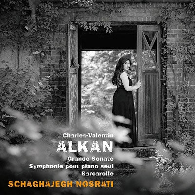 Schaghajegh Nosrati - Alkan, Charles Valentin : Grande Sonate, Symphonie pour piano seul, Barcarolle Schaghajegh Nosrati(P) - Import CD