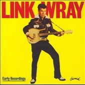 Link Wray - Early Recordings - Import CD