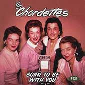 The Chordettes - Born To Be With You (Ace) - Import CD