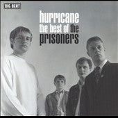 The Prisoners - Hurricane: The Best Of - Import CD