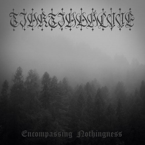 Tjaktjadalvve - Encompassing Nothingness - Import CD