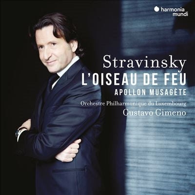 Gustavo Gimeno - Stravinsky: L'Oiseau De Feu, Apollon Musagete - Import CD