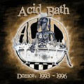 Acid Bath - Demos : 1993 - 1996 - Import CD