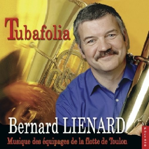 Bernard Lienard - Tubafolia: Musique Des Equipages de - Import CD