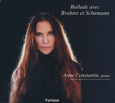 Anne Constantine - Anne Constantin: Ballade Avec Brahms Et Schumann - Import CD