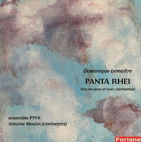 Antoine Moulin、Ensemble Ptyx - Lemaitre, Dominique :Panta Rhei - Import CD
