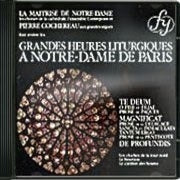 Paris Notre Dame Cathedral Choir, Vocal Ensemble Contrepoint. - Grandes Heures Liturgiques A Notre-dame De Paris: Revert / Les Choeurs De Lacathedrale Cochereau(Organ) - Import Digipak CD