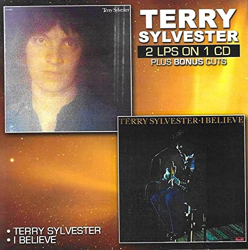 Terry Sylvester - Terry Sylvester/I Believe - Import CD
