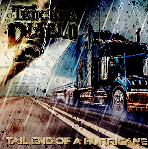 Trucker Diablo - The Tail End Of The Hurricane - Import CD