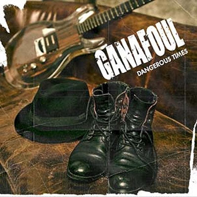 Ganafoul - Dangerous Times - Import CD