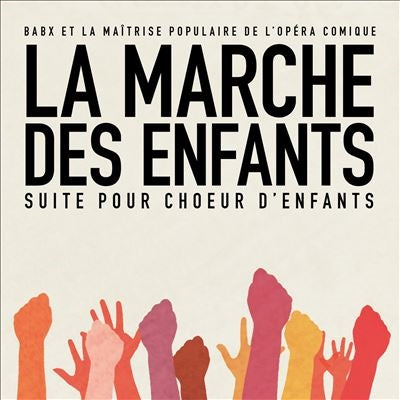 Babx & La Maitrise Populaire De L'Opera Comique - La Marche Des Enfants - Import CD