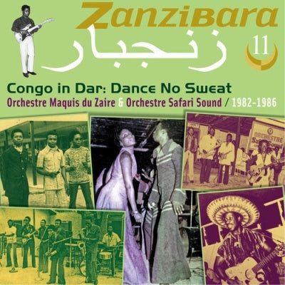 Orchestre Maquis Du Zaire 、Orchestre Safari Sound - Zanzibara 11: Congo In Dar, Dance No Sweat (1982-1986) - Import CD