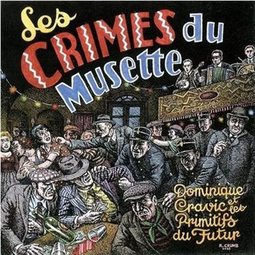 Les Primitifs Du Futur - Les Crimes Du Musette - Import CD