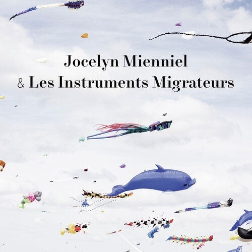 Joce Mienniel - Les Instruments Migrateurs - Import CD