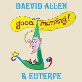 Daevid Allen 、 Euterpe - Good Morning! - Import LP Record