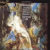 Dennis Lee - Szymanowski: Etudes; Fantasy; Metopes; Masques - Import CD