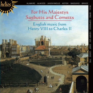 His Majestys Sagbutts & Cornetts - For His Majestys Sagbutts & Cornetts - Import CD