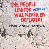 Marc-Andre Hamelin - Rzewski: The People United Will Never Be Defeated! - Import CD