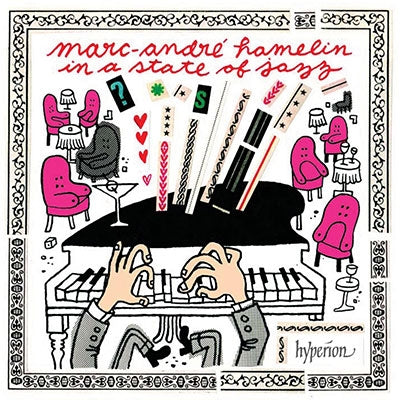 Marc-Andre Hamelin - Marc-Andre Hamelin In a State of Jazz - Import CD