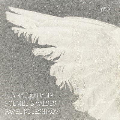 Pavel Kolesnikov - Hahn: Poemes & Valses - Import CD