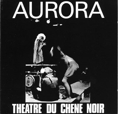 Le Theatre Du Chene Noir - Aurora - Import LP Record