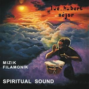 Luc-Hubert Sejor - Mizik Filamonik: Spiritual Sound - Import Vinyl LP Record