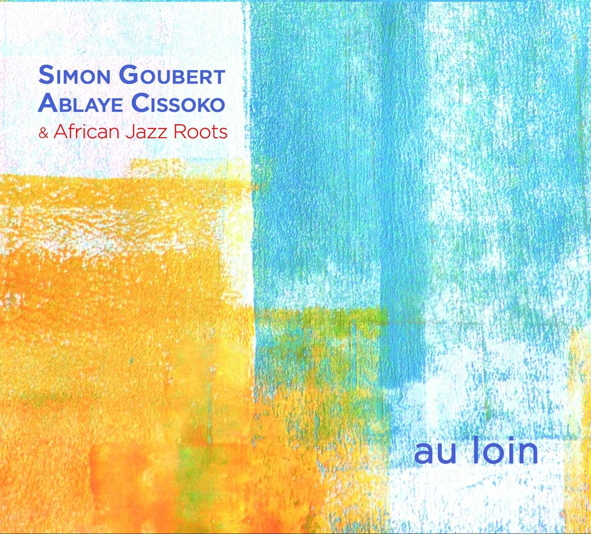 Simon Goubert、Ablaye Cissoko - Au Loin - Import CD