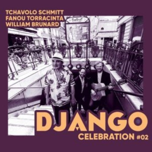 Tchavolo Schmitt 、 Fanou Torracinta 、 William Brunard - Django Celebration 2 - Import CD