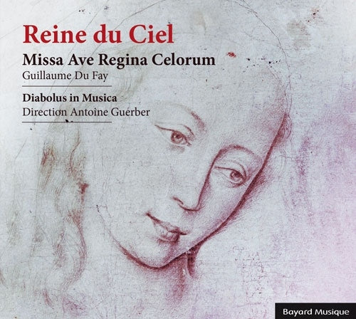 Diabolus in Musica - Guillaume Du Fay: Reine Du Ciel - Missa Ave Regina Celorum - Import CD