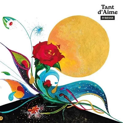 Tant D'Aime - Ivresse - Import CD