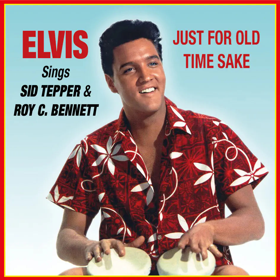 Elvis Presley - Sings Sid Tepper & Roy C. Bennett - Just For Old Time Sake - Import CD