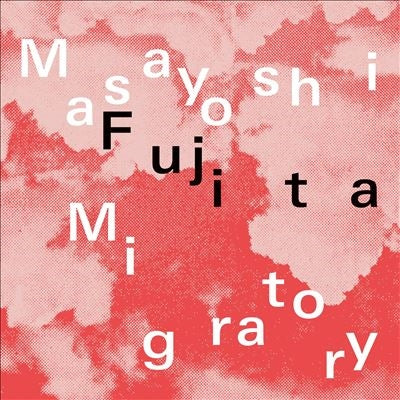 Masayoshi Fujita - Migratory - Import CD
